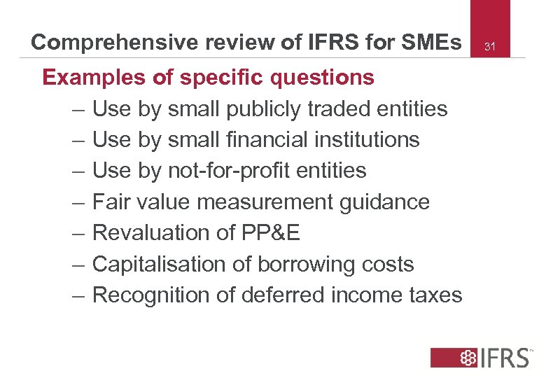 Comprehensive review of IFRS for SMEs Examples of specific questions – Use by small