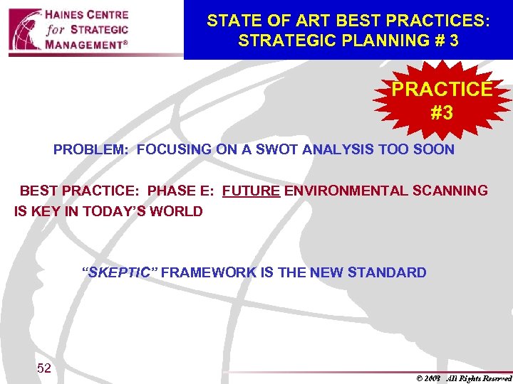 STATE OF ART BEST PRACTICES: STRATEGIC PLANNING # 3 PRACTICE #3 PROBLEM: FOCUSING ON