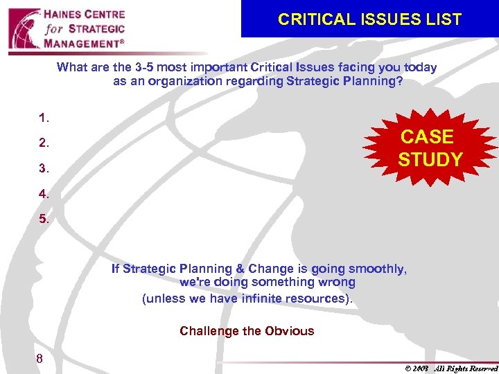 CRITICAL ISSUES LIST What are the 3 -5 most important Critical Issues facing you