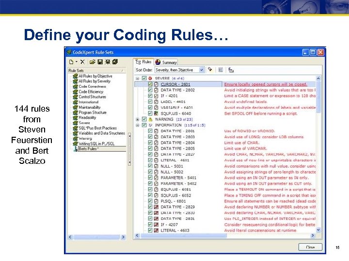 Define your Coding Rules… 144 rules from Steven Feuerstien and Bert Scalzo 15 