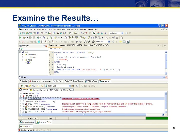 Examine the Results… 16 