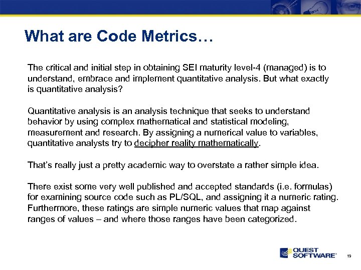 What are Code Metrics… The critical and initial step in obtaining SEI maturity level-4