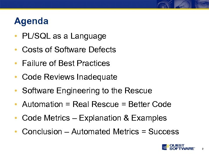 Agenda • PL/SQL as a Language • Costs of Software Defects • Failure of