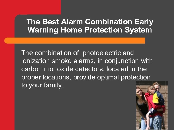 The Best Alarm Combination Early Warning Home Protection System The combination of photoelectric and