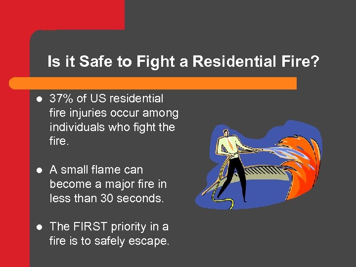 Is it Safe to Fight a Residential Fire? l 37% of US residential fire