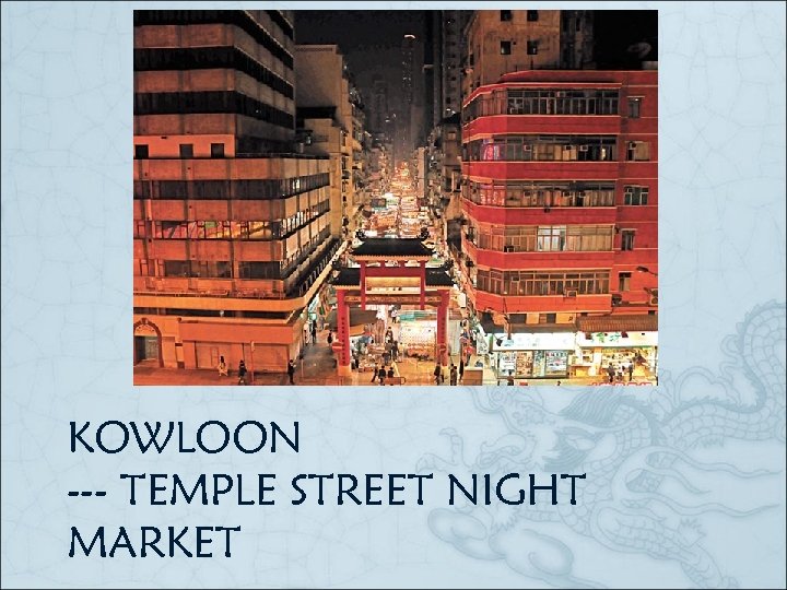 KOWLOON --- TEMPLE STREET NIGHT MARKET 