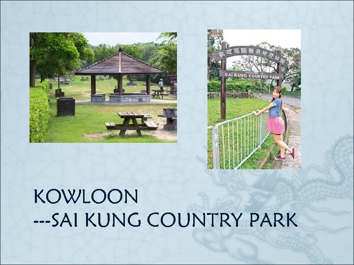 KOWLOON ---SAI KUNG COUNTRY PARK 