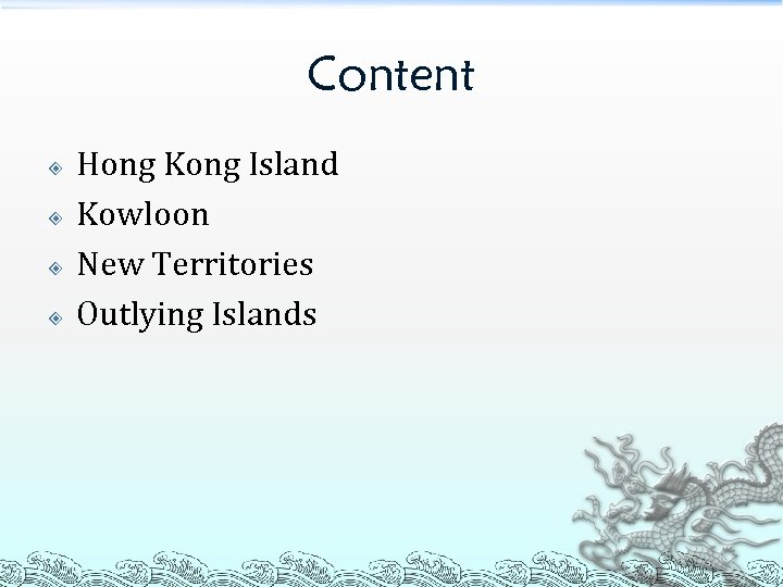 Content Hong Kong Island Kowloon New Territories Outlying Islands 