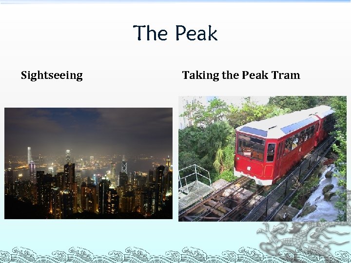 The Peak Sightseeing Taking the Peak Tram 