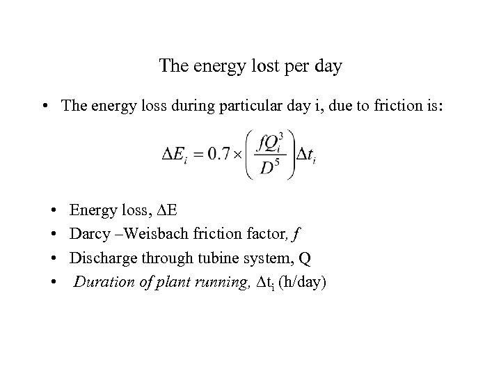 The energy lost per day • The energy loss during particular day i, due