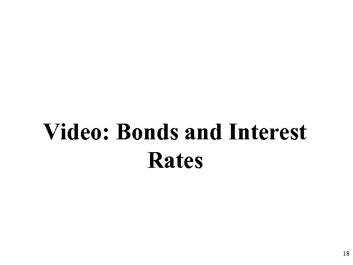 Video: Bonds and Interest Rates 18 