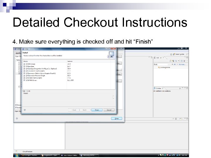 Detailed Checkout Instructions 4. Make sure everything is checked off and hit “Finish” 