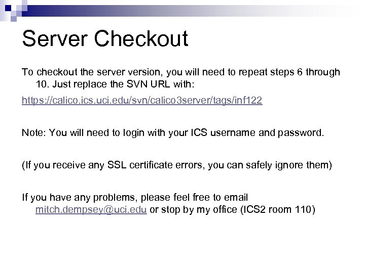 Server Checkout To checkout the server version, you will need to repeat steps 6