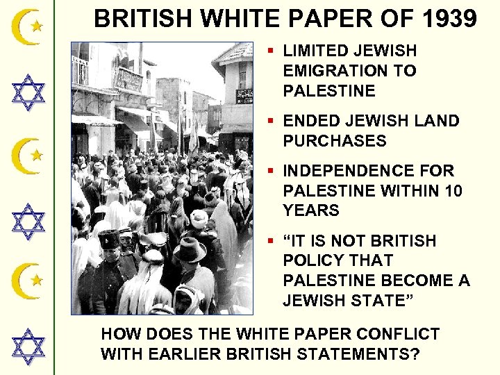 BRITISH WHITE PAPER OF 1939 § LIMITED JEWISH EMIGRATION TO PALESTINE § ENDED JEWISH