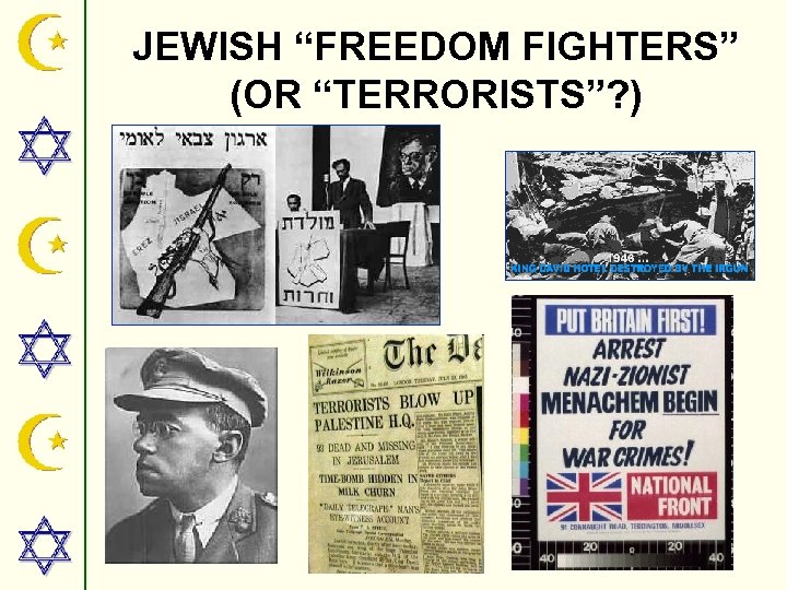 JEWISH “FREEDOM FIGHTERS” (OR “TERRORISTS”? ) 