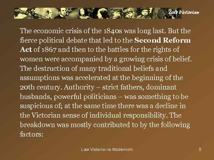 Late Victorian The economic crisis of the 1840 s was long last. But the