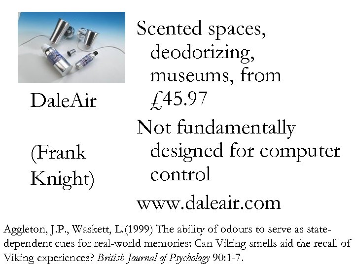 Dale. Air (Frank Knight) Scented spaces, deodorizing, museums, from £ 45. 97 Not fundamentally