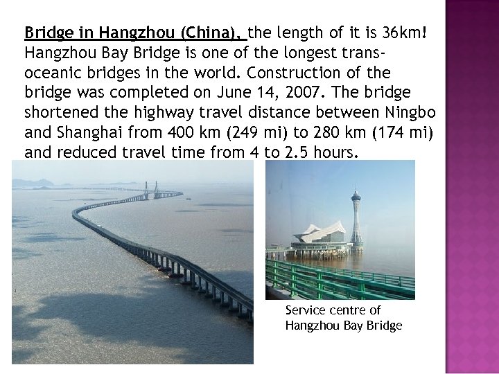Bridge in Hangzhou (China), the length of it is 36 km! Hangzhou Bay Bridge