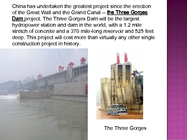 China has undertaken the greatest project since the erection of the Great Wall and
