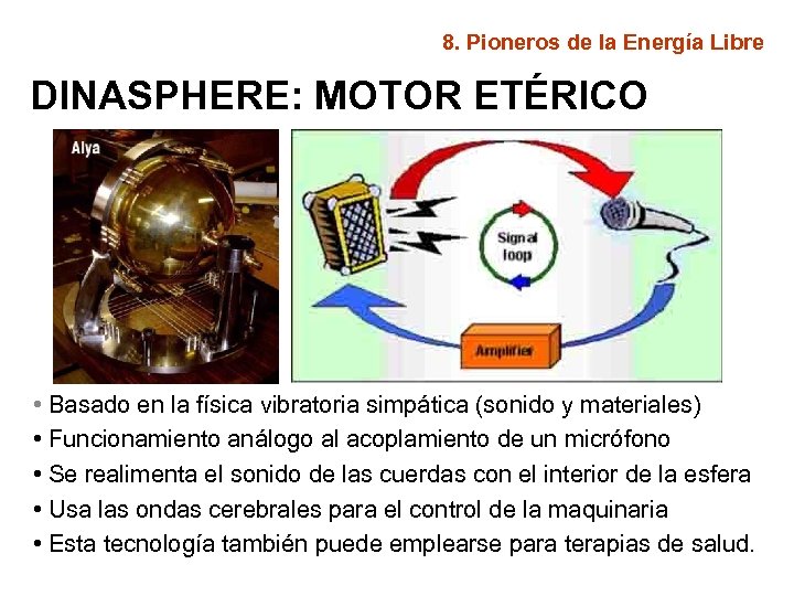 8. Pioneros de la Energía Libre DINASPHERE: MOTOR ETÉRICO • Basado en la física