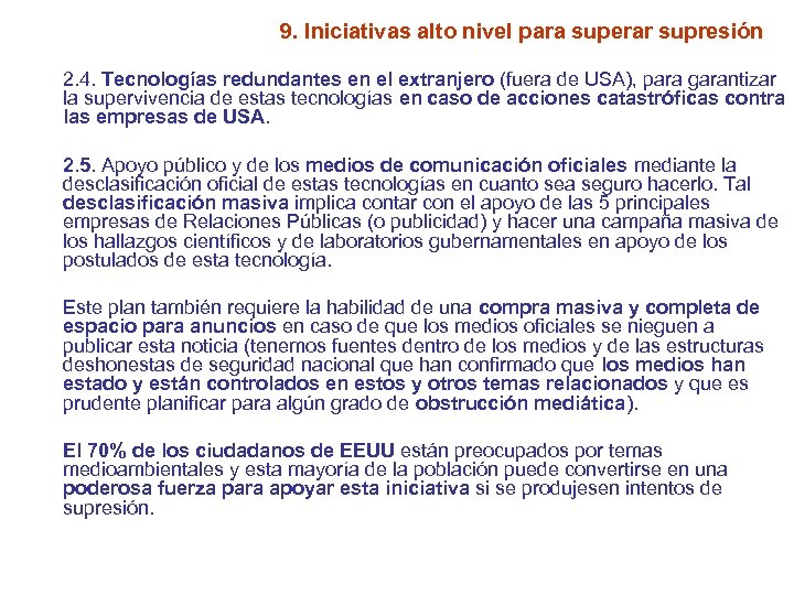 9. Iniciativas alto nivel para superar supresión 2. 4. Tecnologías redundantes en el extranjero