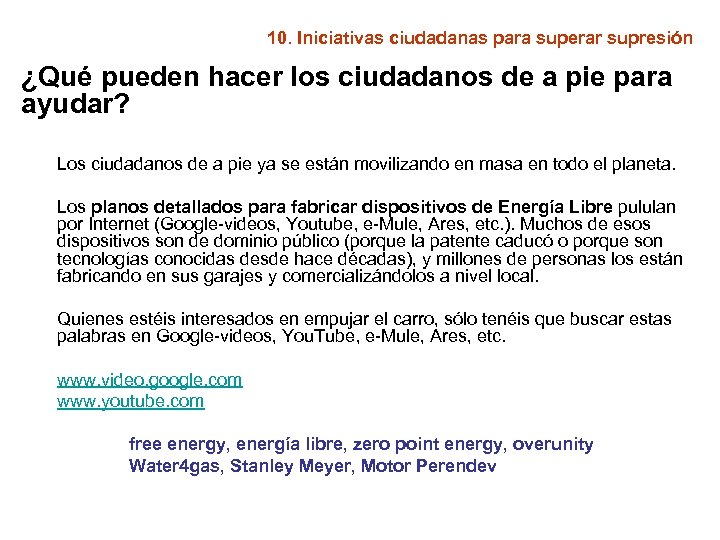 10. Iniciativas ciudadanas para superar supresión ¿Qué pueden hacer los ciudadanos de a pie