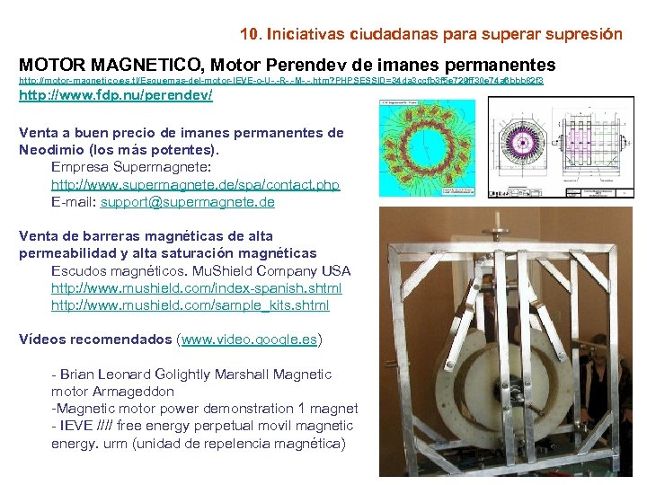 10. Iniciativas ciudadanas para superar supresión MOTOR MAGNETICO, Motor Perendev de imanes permanentes http: