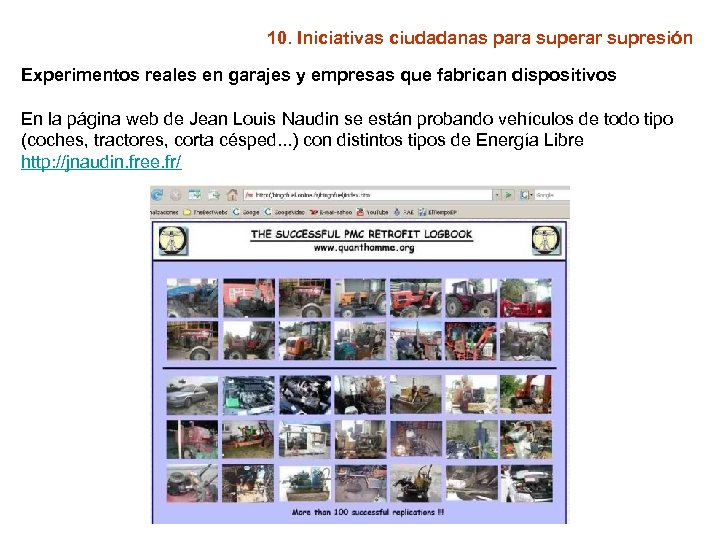 10. Iniciativas ciudadanas para superar supresión Experimentos reales en garajes y empresas que fabrican