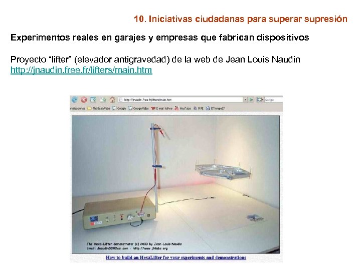 10. Iniciativas ciudadanas para superar supresión Experimentos reales en garajes y empresas que fabrican