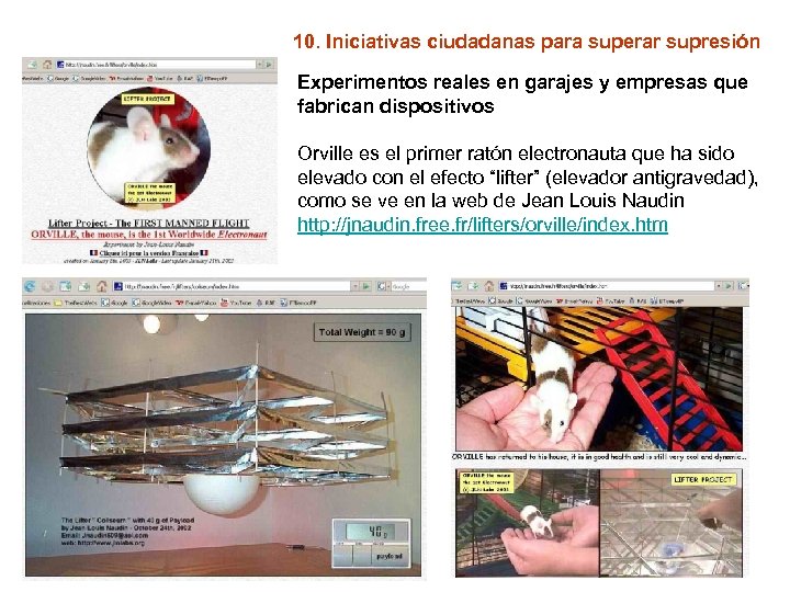 10. Iniciativas ciudadanas para superar supresión Experimentos reales en garajes y empresas que fabrican