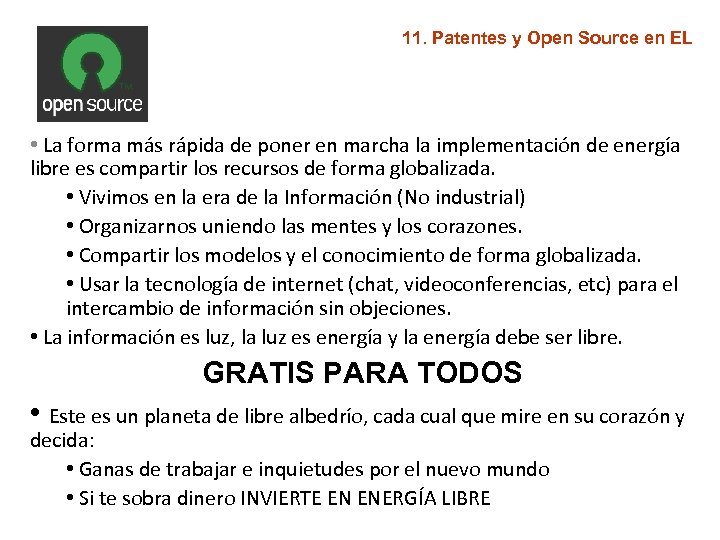 11. Patentes y Open Source en EL • La forma más rápida de poner