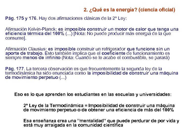 2. ¿Qué es la energía? (ciencia oficial) Pág. 175 y 176. Hay dos afirmaciones