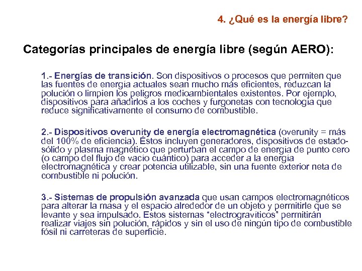 4. ¿Qué es la energía libre? Categorías principales de energía libre (según AERO): 1.