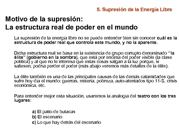 5. Supresión de la Energía Libre Motivo de la supresión: La estructura real de