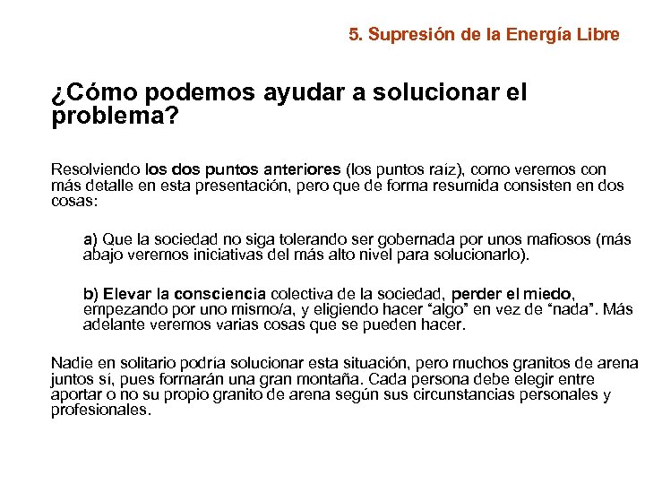 5. Supresión de la Energía Libre ¿Cómo podemos ayudar a solucionar el problema? Resolviendo