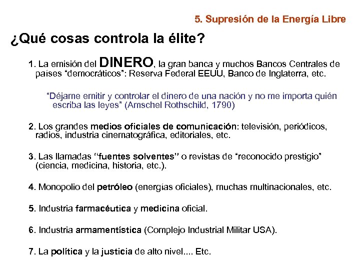 5. Supresión de la Energía Libre ¿Qué cosas controla la élite? 1. La emisión