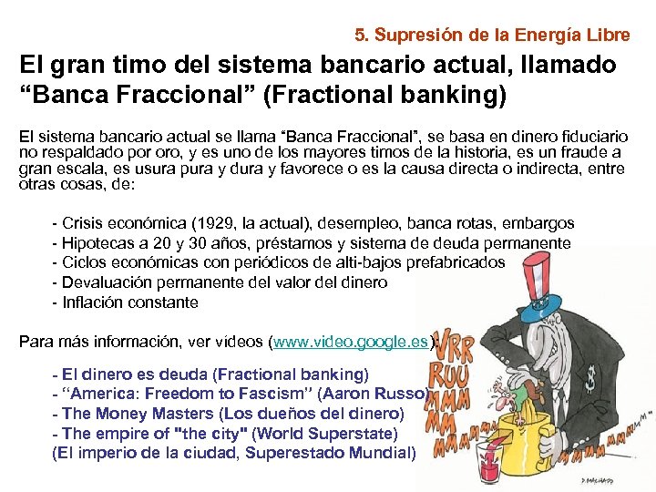 5. Supresión de la Energía Libre El gran timo del sistema bancario actual, llamado