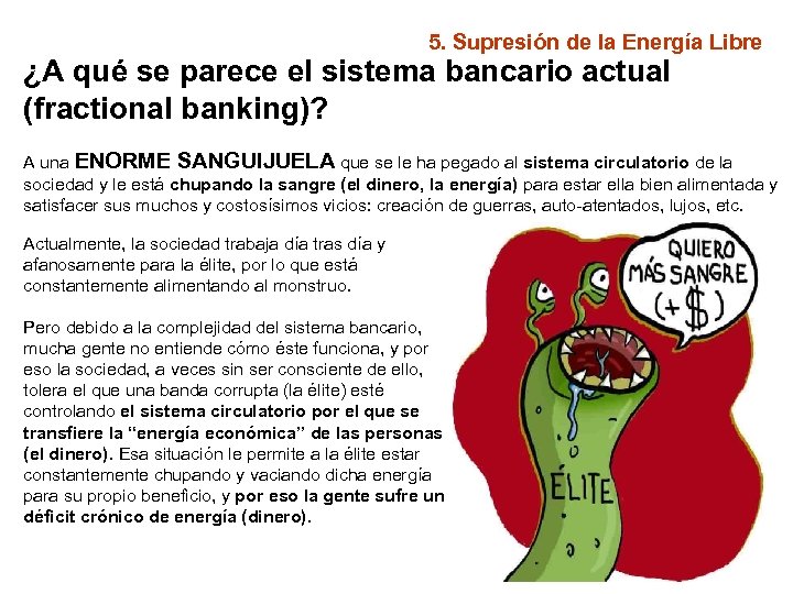 5. Supresión de la Energía Libre ¿A qué se parece el sistema bancario actual