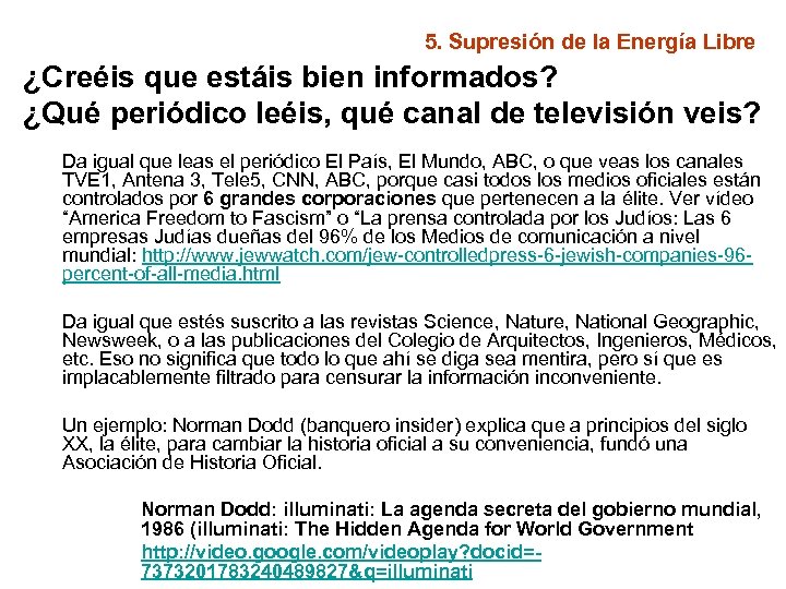 5. Supresión de la Energía Libre ¿Creéis que estáis bien informados? ¿Qué periódico leéis,