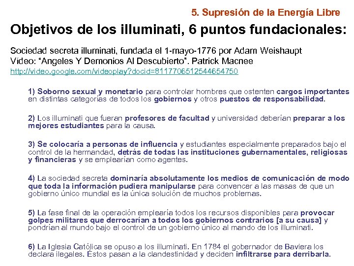 5. Supresión de la Energía Libre Objetivos de los illuminati, 6 puntos fundacionales: Sociedad