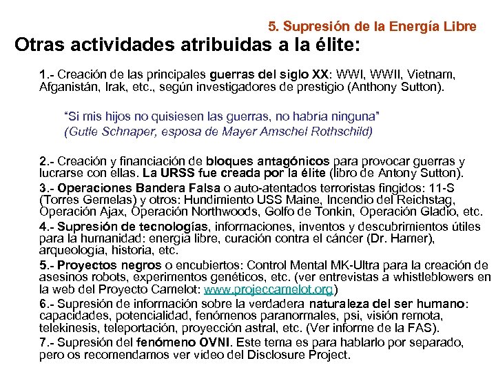 5. Supresión de la Energía Libre Otras actividades atribuidas a la élite: 1. -