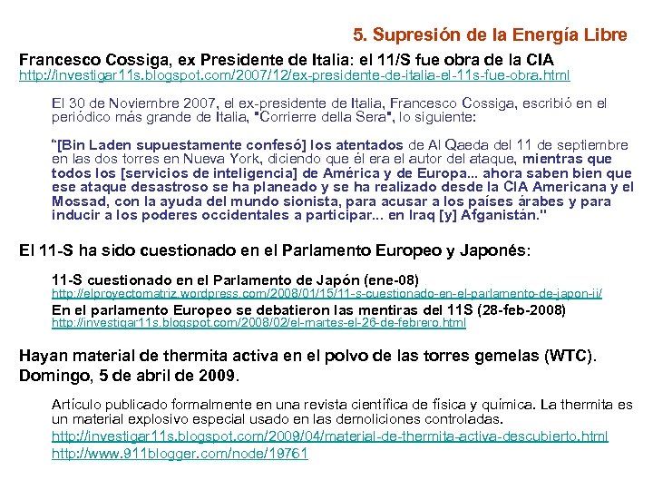 5. Supresión de la Energía Libre Francesco Cossiga, ex Presidente de Italia: el 11/S