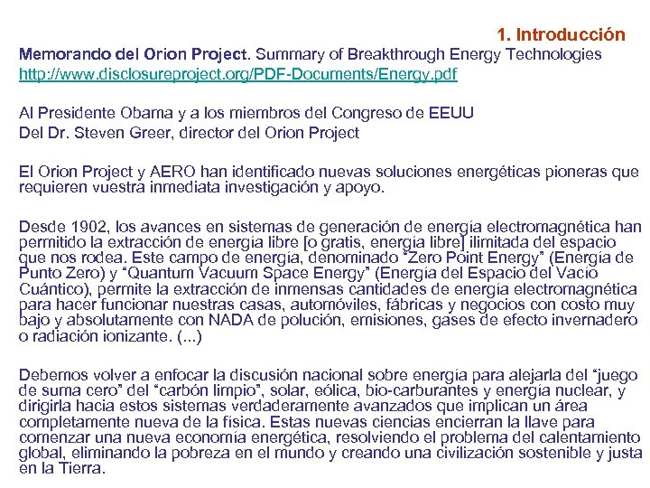 1. Introducción Memorando del Orion Project. Summary of Breakthrough Energy Technologies http: //www. disclosureproject.