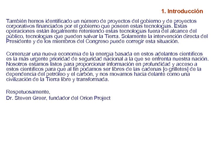 1. Introducción También hemos identificado un número de proyectos del gobierno y de proyectos