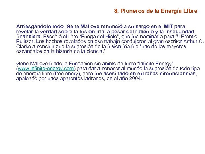 8. Pioneros de la Energía Libre Arriesgándolo todo, Gene Mallove renunció a su cargo