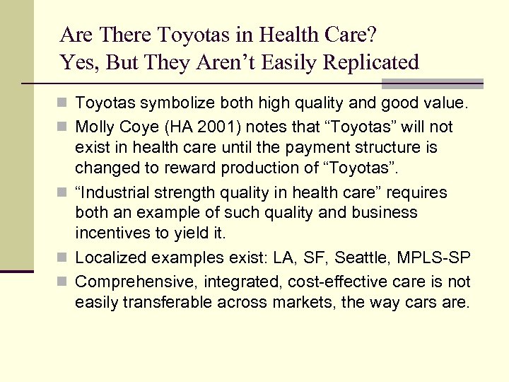 Are There Toyotas in Health Care? Yes, But They Aren’t Easily Replicated n Toyotas