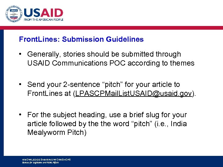 Front. Lines: Submission Guidelines • Generally, stories should be submitted through USAID Communications POC