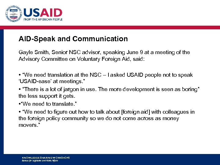 AID-Speak and Communication Gayle Smith, Senior NSC advisor, speaking June 9 at a meeting