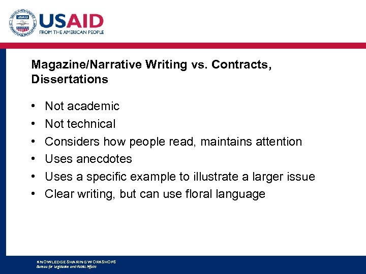 Magazine/Narrative Writing vs. Contracts, Dissertations • • • Not academic Not technical Considers how
