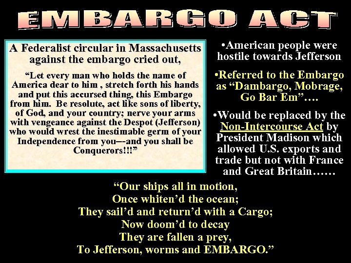 embargo 2 A Federalist circular in Massachusetts against the embargo cried out, • American